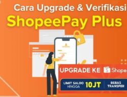 Cara Upgrade Shopeepay Menjadi Shopeepay Plus